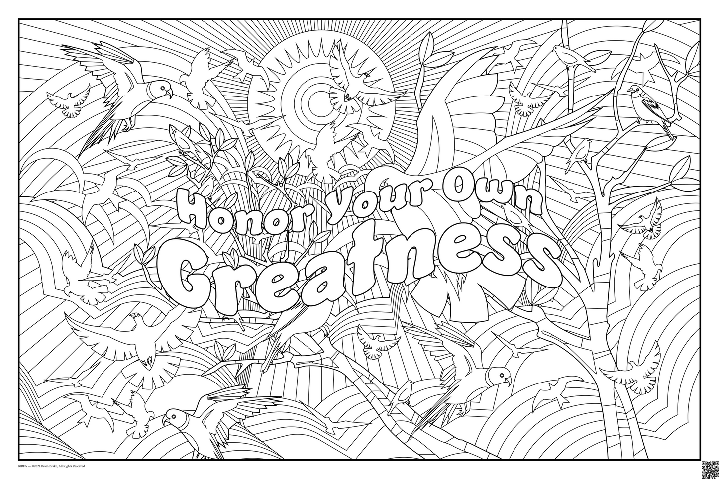 Honor Your Own Greatness: coloring poster available in several themes and 3 sizes up to 46"x60"