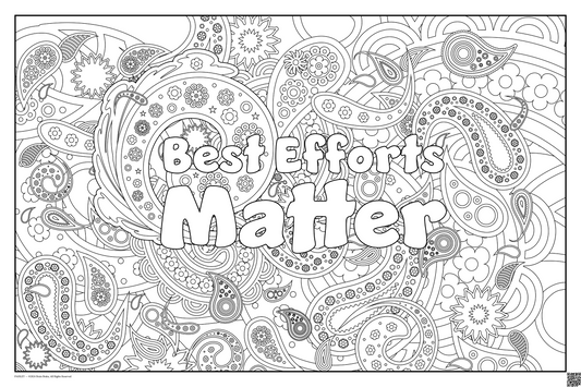 Best Efforts Matter: coloring poster available in several themes and 3 sizes up to 46"x60"