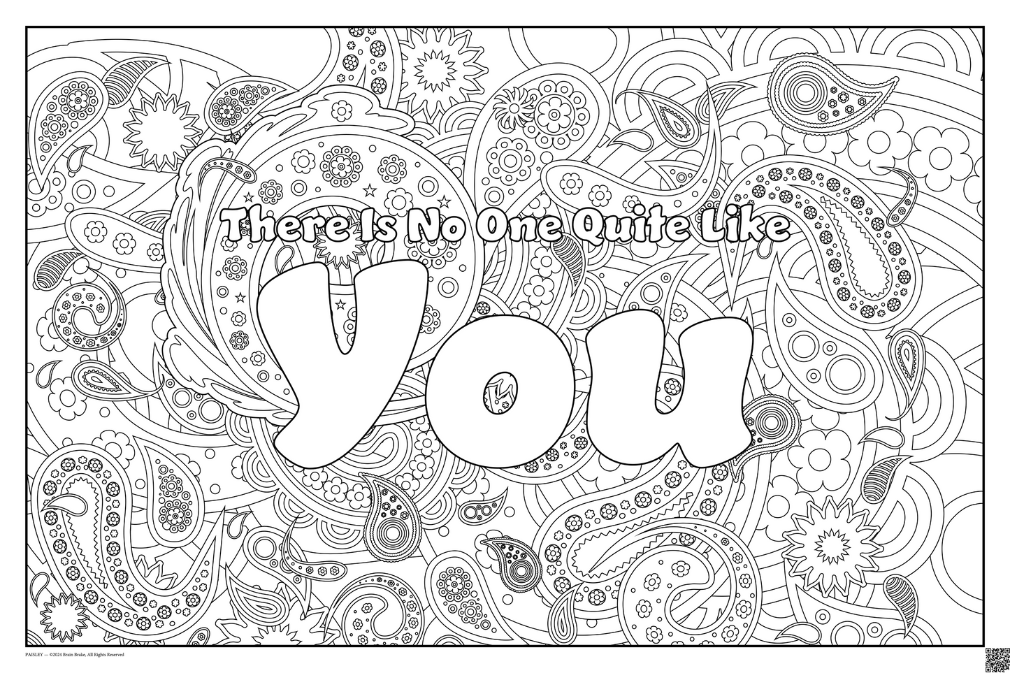 There Is No One Quite Like You: coloring poster available in several themes and 3 sizes up to 46"x60"