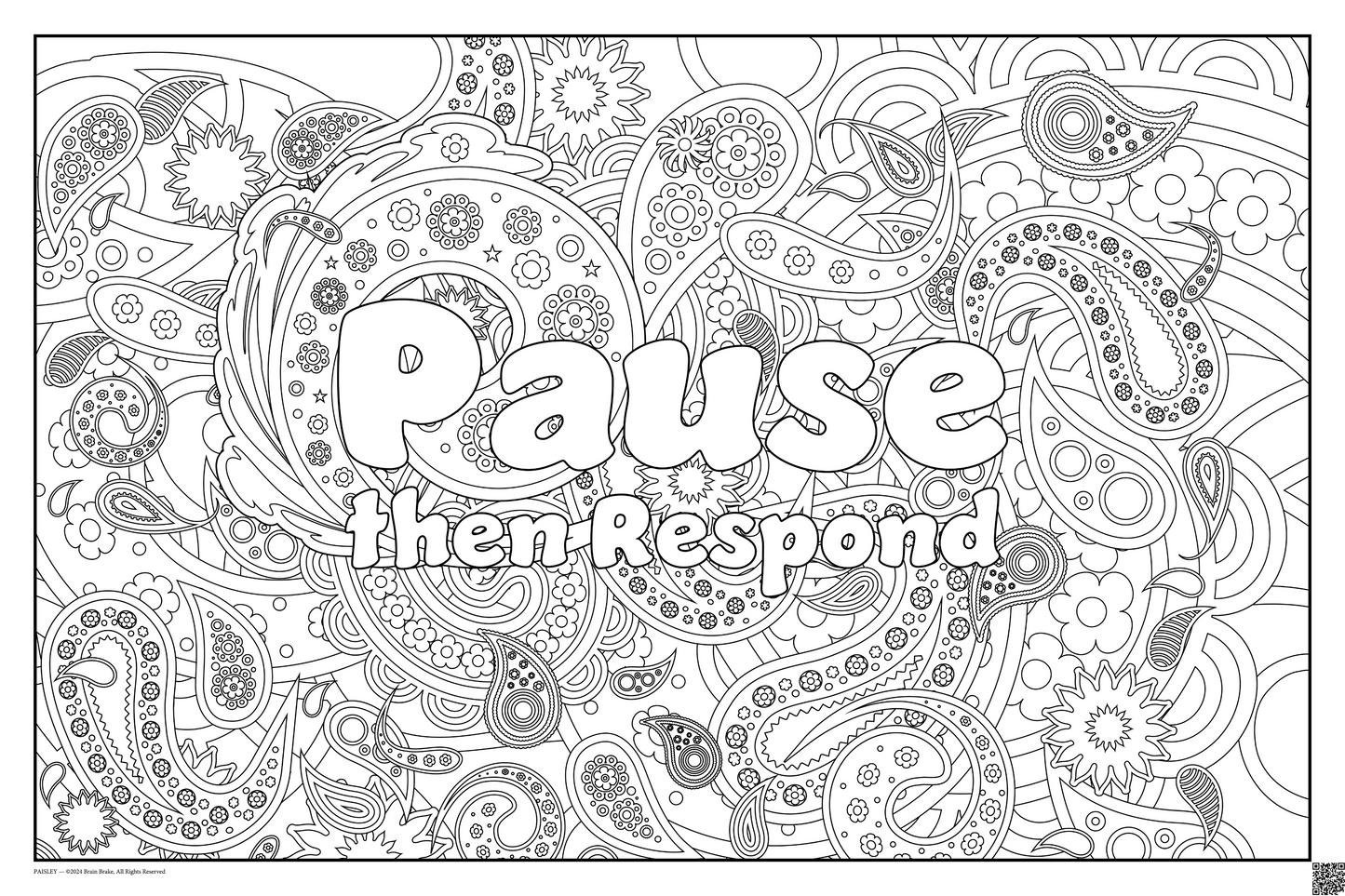 Pause then Respond: coloring poster available in several themes and 3 sizes up to 46"x60"