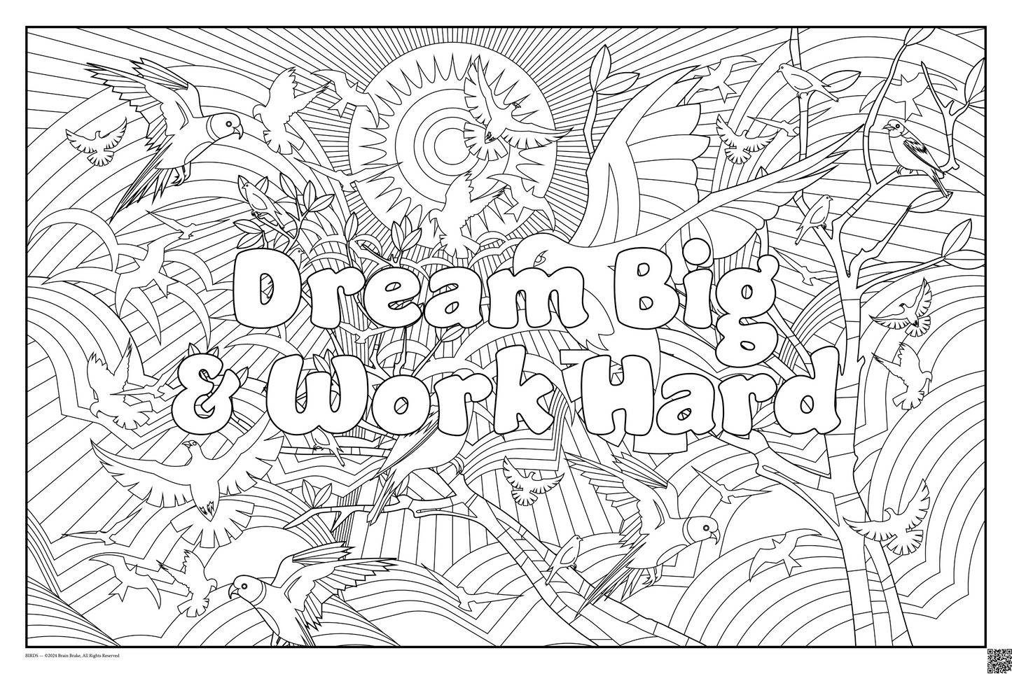 Dream Big & Work Hard: coloring poster available in several themes and 3 sizes up to 46"x60"