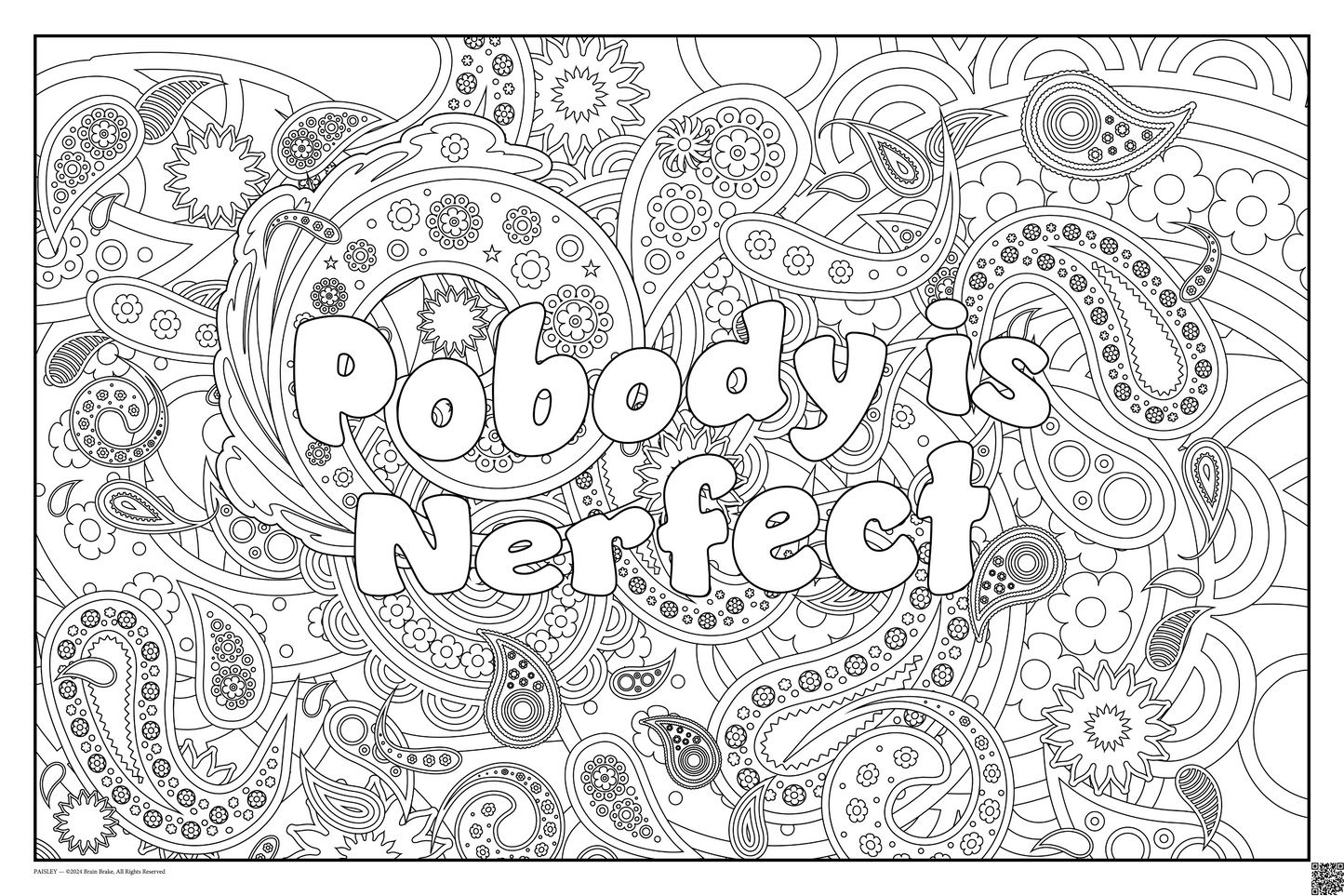 Pobody is Nerfect: coloring poster available in several themes and 3 sizes up to 46"x60"