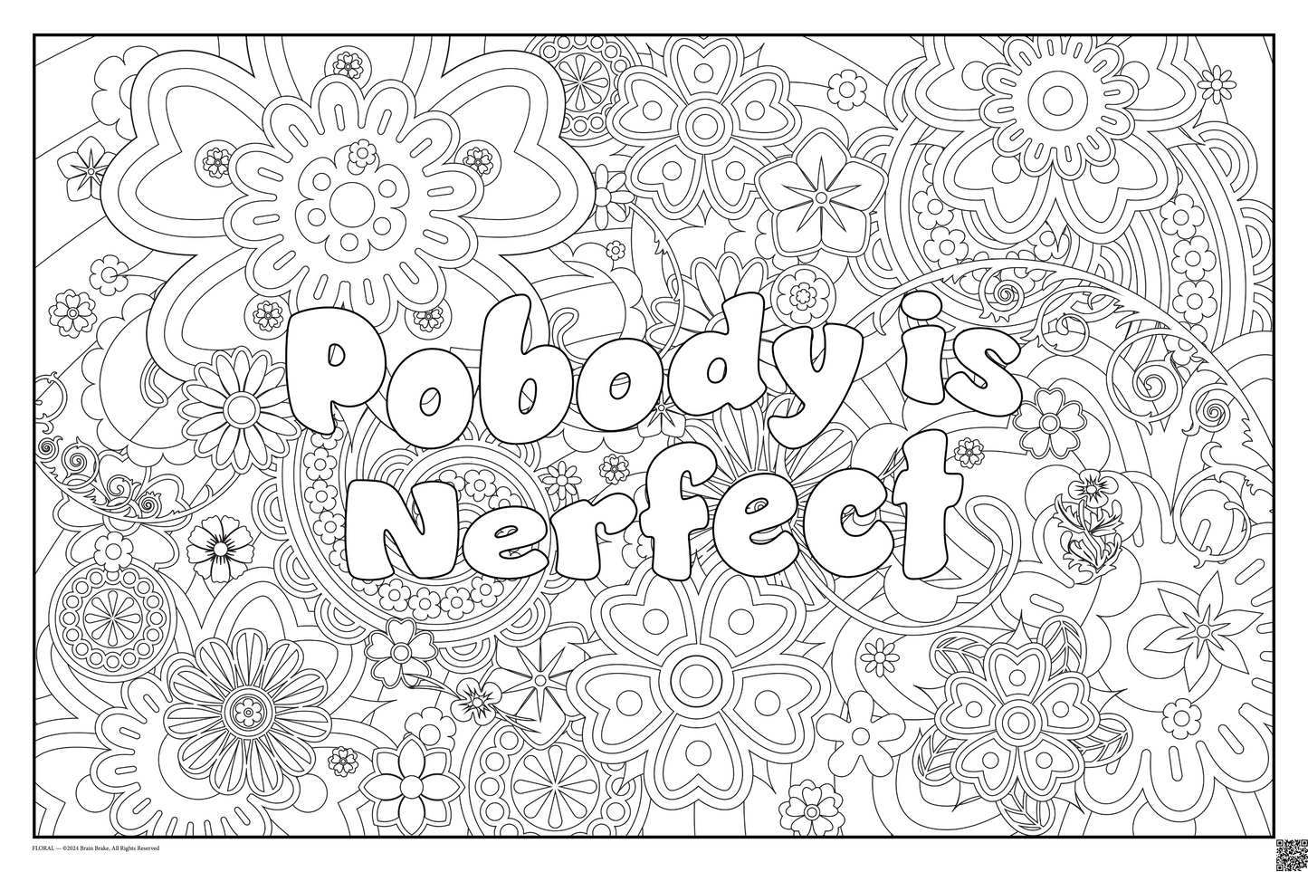 Pobody is Nerfect: coloring poster available in several themes and 3 sizes up to 46"x60"