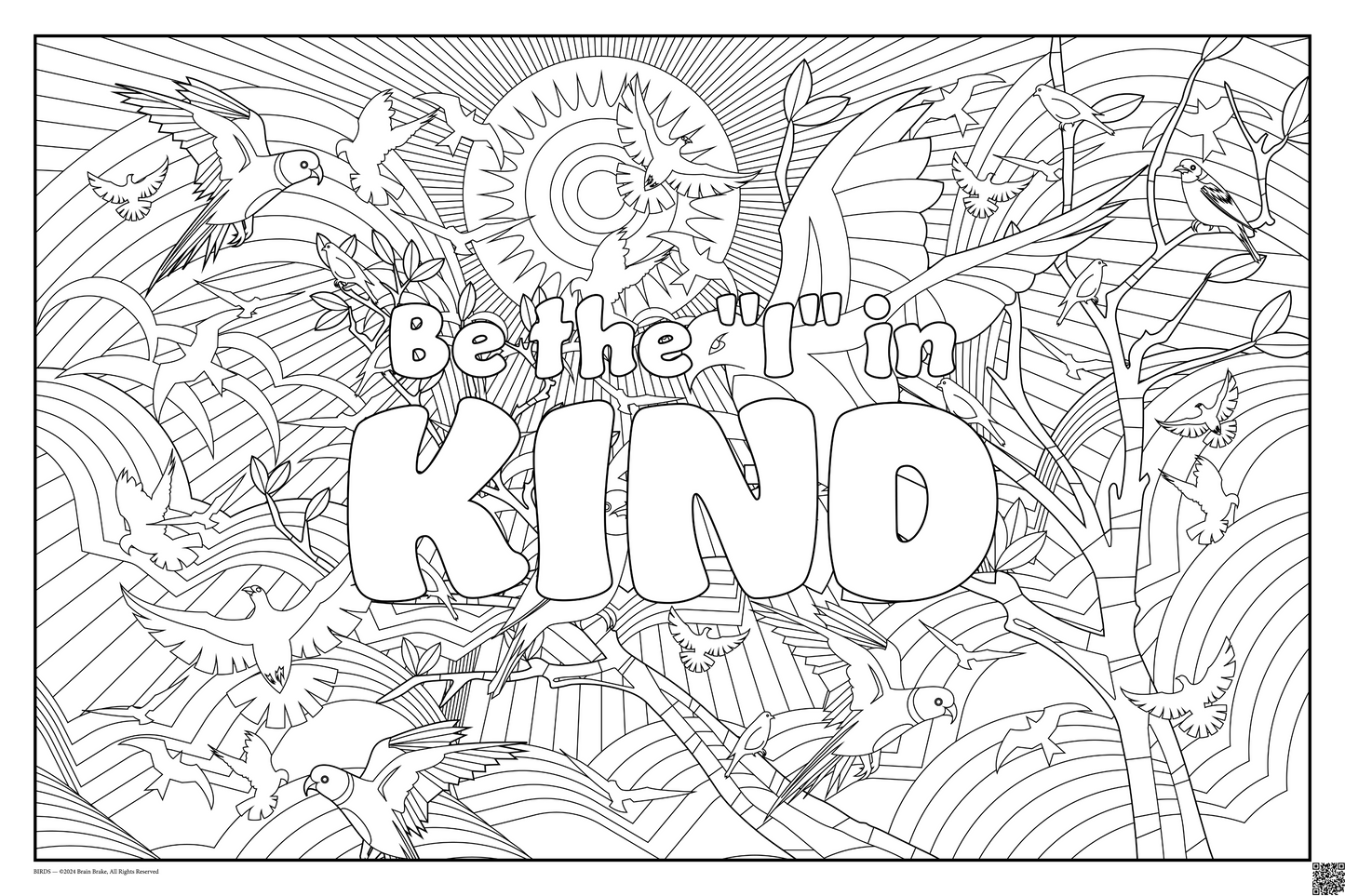 Be the "I" in KIND: coloring poster available in several themes and 3 sizes up to 46"x60"