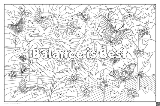 Balance is Best: coloring poster available in several themes and 3 sizes up to 46"x60"