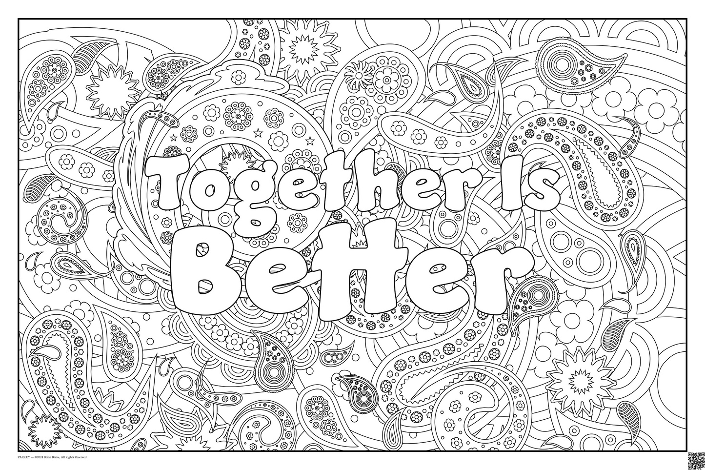 Together Is Better: coloring poster available in several themes and 3 sizes up to 46"x60"