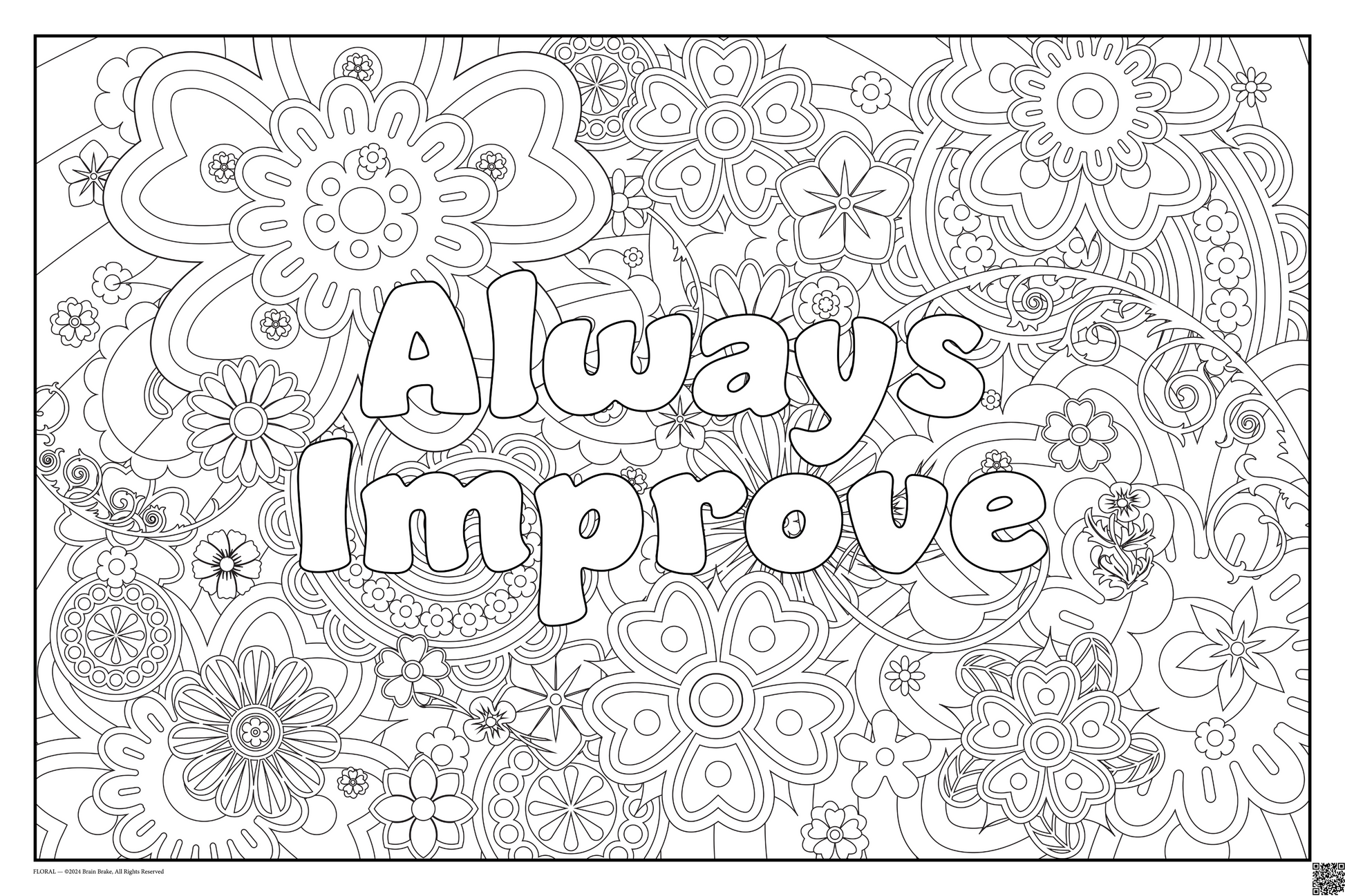 Coloring posters with flowers  theme text reads 100% every day. three sizes available always improve